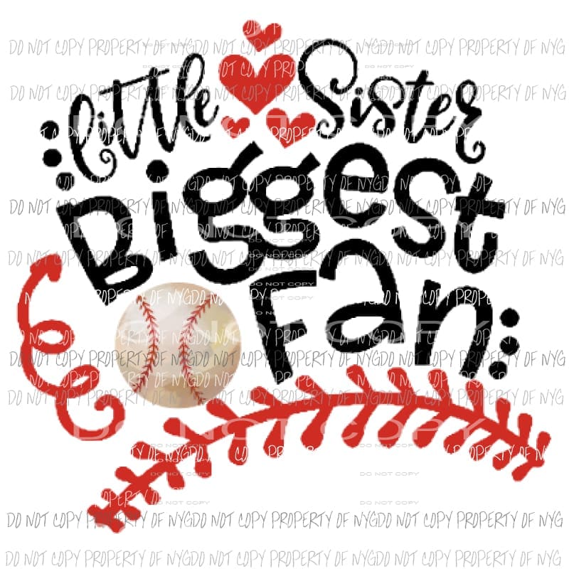Little Sister Biggest fan baseball Sublimation transfers Heat Transfer