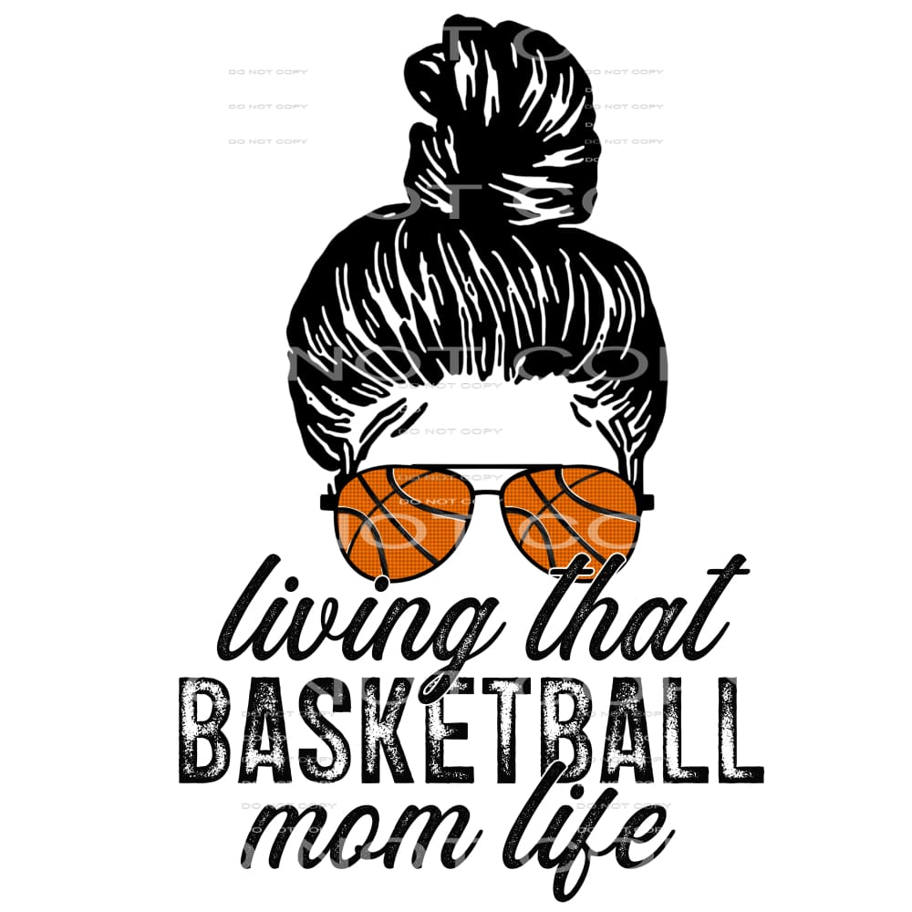 living that basketball mom life #4859 Sublimation transfers