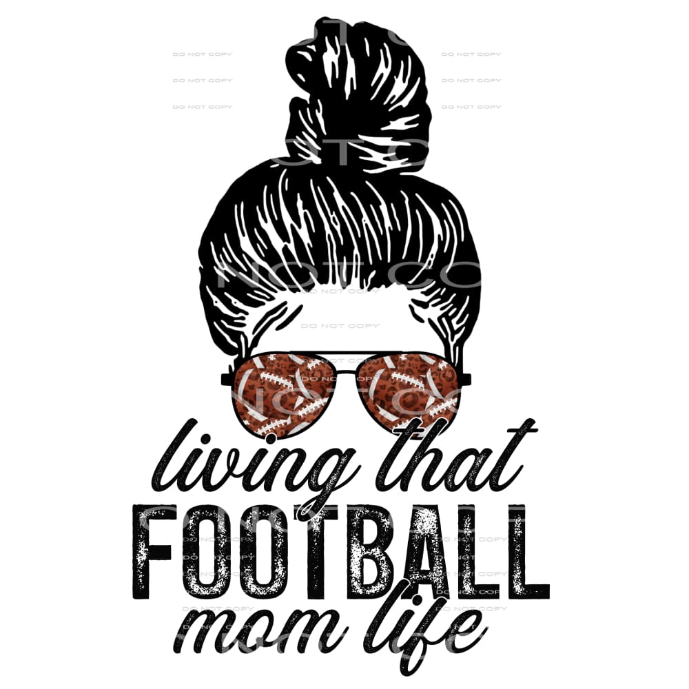 living that football mom life #4862 Sublimation transfers -