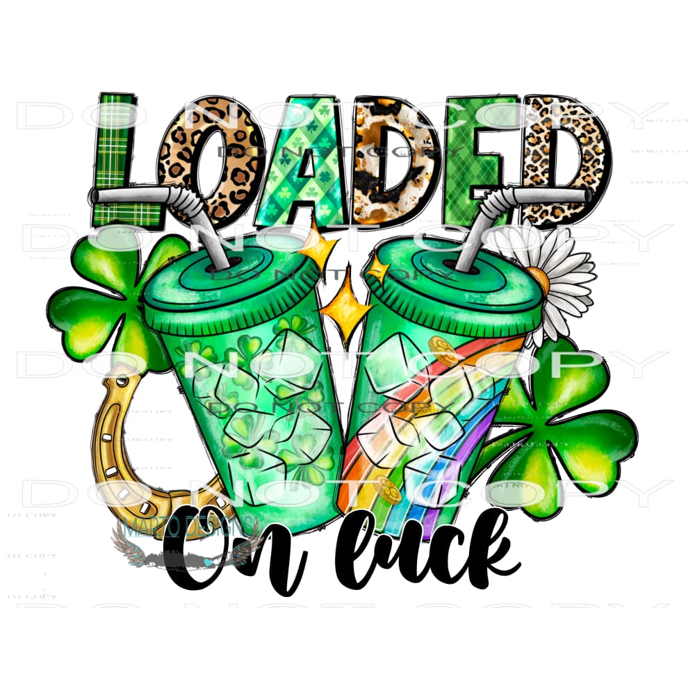 Loaded On Luck #9755 Sublimation transfers - Heat Transfer