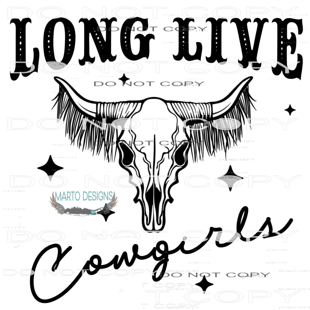 Long Live Cowgirls #7299 Sublimation transfers - Heat