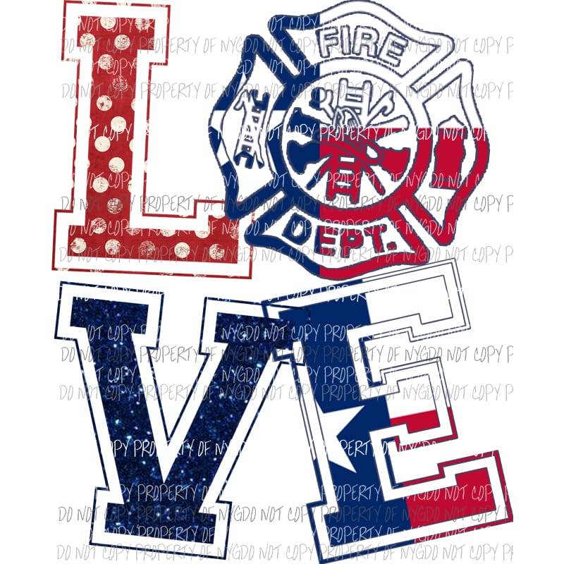 LOVE fire dept and texas flag Sublimation transfers Heat Transfer