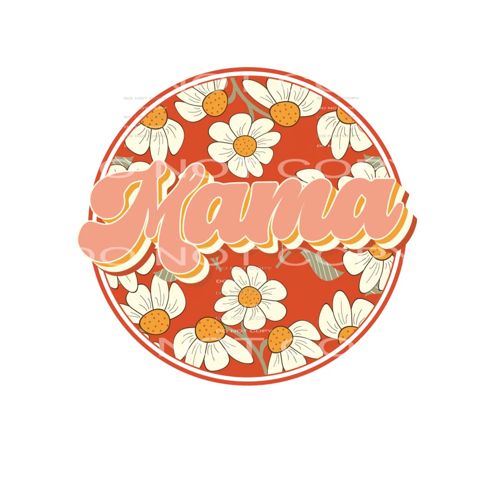 Mama #4748 Sublimation transfers - Heat Transfer Graphic Tee