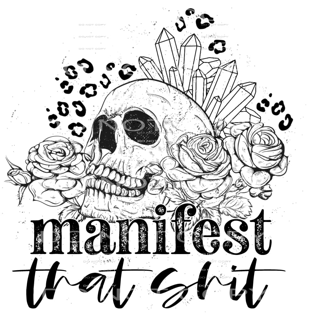 manifest that shit #4649 Sublimation transfers - Heat