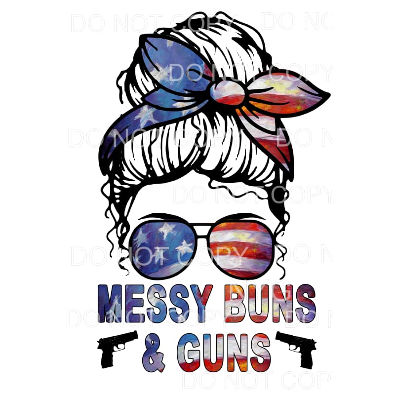 Messy Buns and Guns Flag Sublimation transfers - Heat