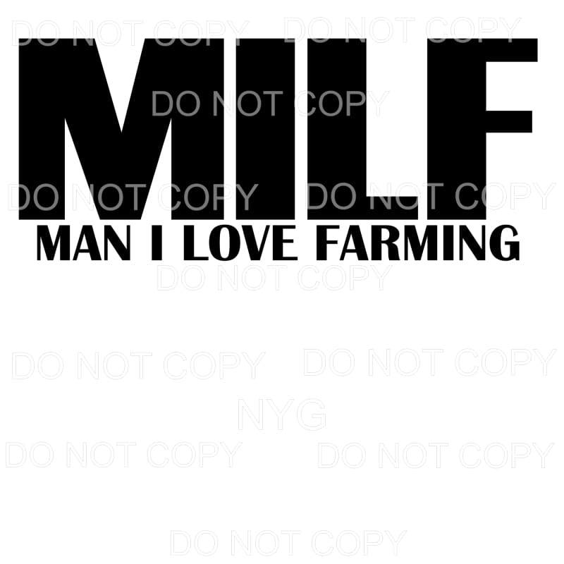 MILF Man I Love Farming Sublimation transfers - Heat
