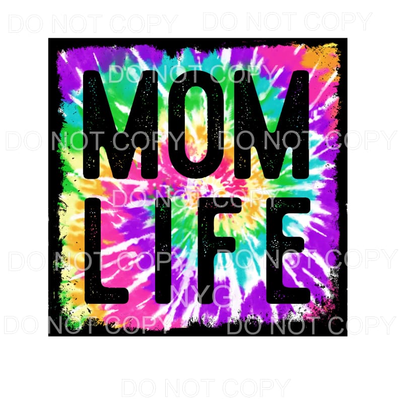 Mom Life Tie Dye Distressed Black Frame Sublimation
