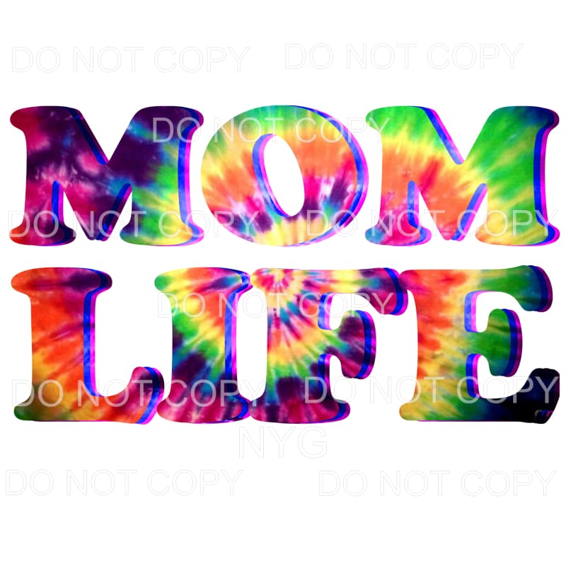 Mom Life Tie Dye Sublimation transfers - Heat Transfer