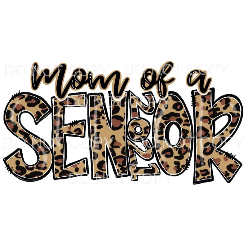 Mom Of A Senior 2021 Leopard Sublimation transfers - Heat
