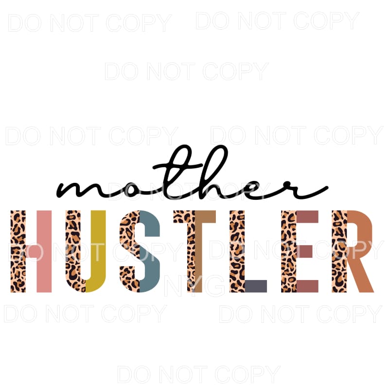 Mother Hustler Half Leopard Sublimation transfers - Heat
