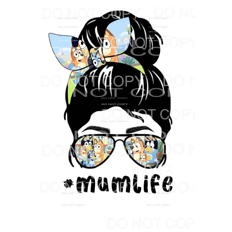 Mum Life Bluey Messy Bun Sublimation transfers - Heat