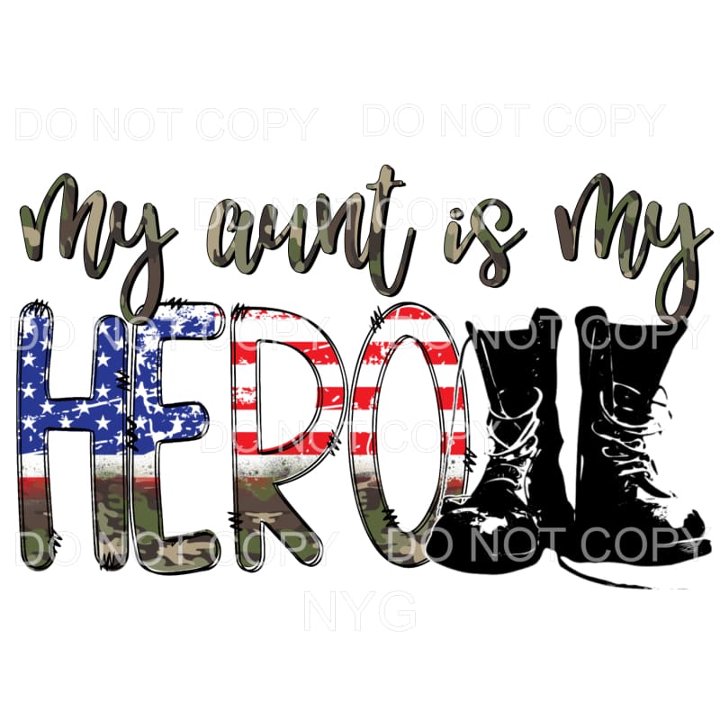 My Aunt Is My Hero Flag Military Boots Sublimation transfers
