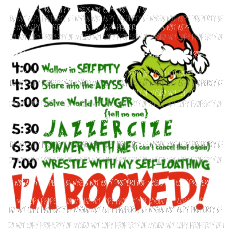 My Day - Grinch Sublimation transfers Heat Transfer