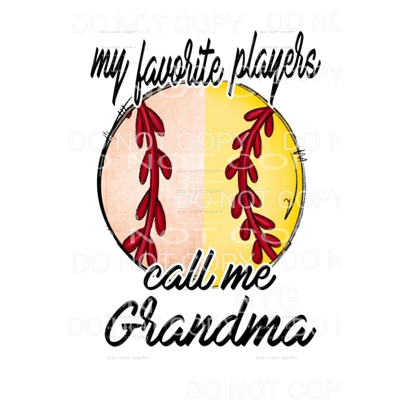 My Favorite Players Call Me Grandma Baseball Softball