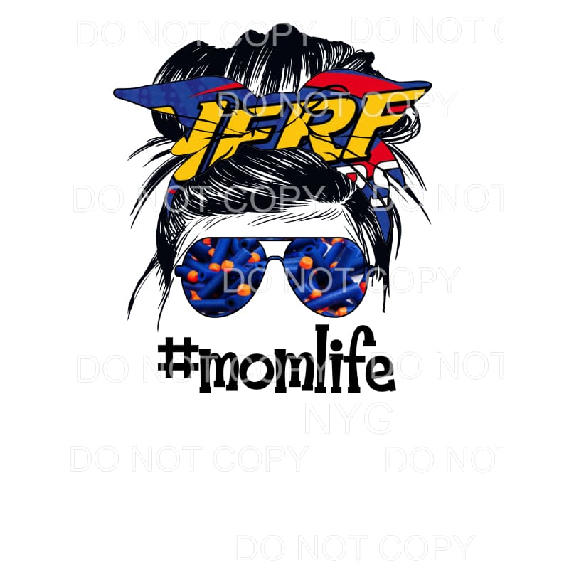 Nerf Gun Mom Messy Hair mom life Sublimation transfers -