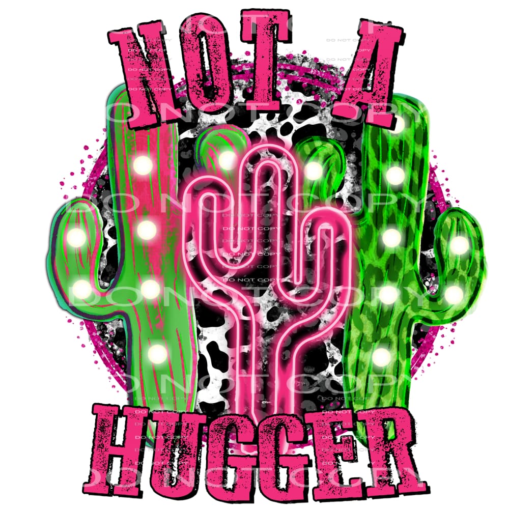 not a hugger #7835 Sublimation transfers - Heat Transfer