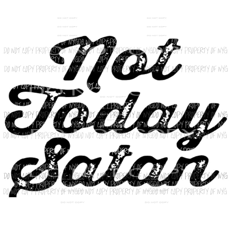 Not today satan #3 Sublimation transfers Heat Transfer