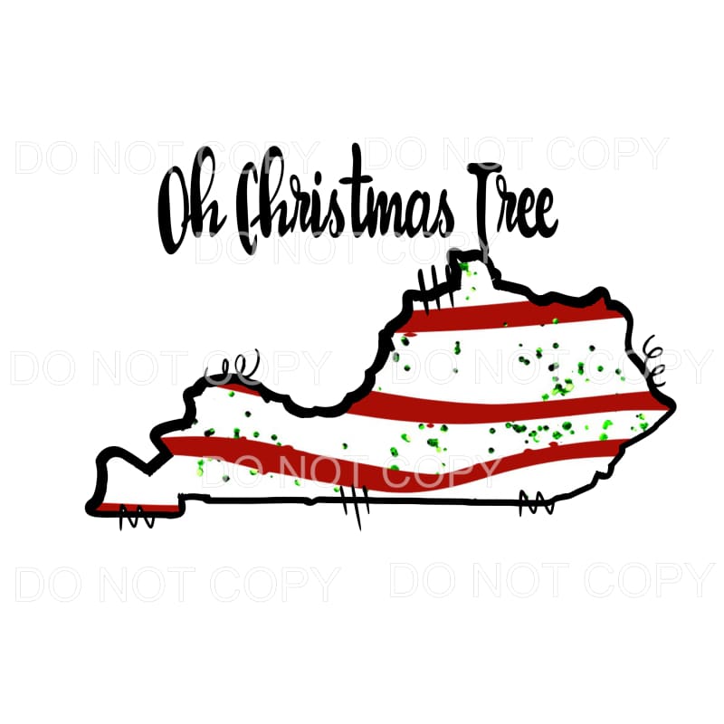 Oh Christmas Tree Kentucky # 2012 Sublimation transfers -
