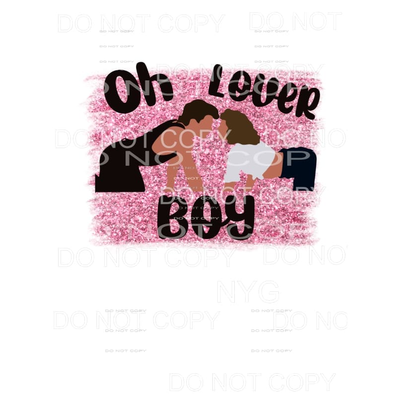 Oh Lover Boy Dirty Dancing Sublimation transfers - Heat