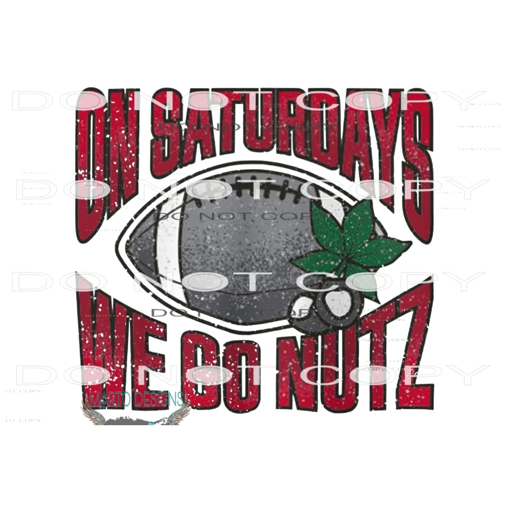 on saturdays we go nutz Ohio # 2008 Sublimation transfers -