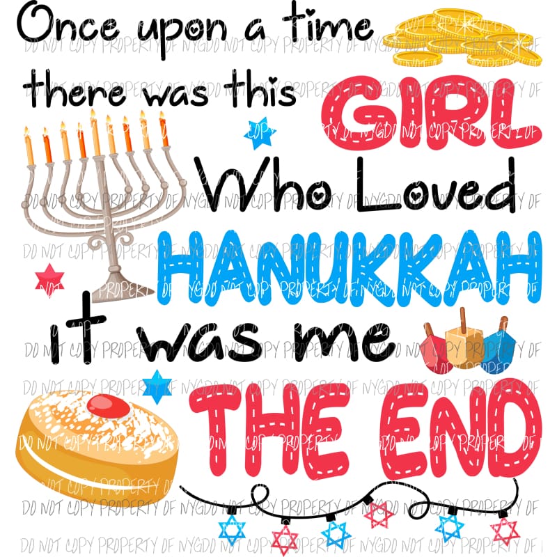 Once Upon A Time there was a Girl who love Hanukkah Sublimation transfers Heat Transfer