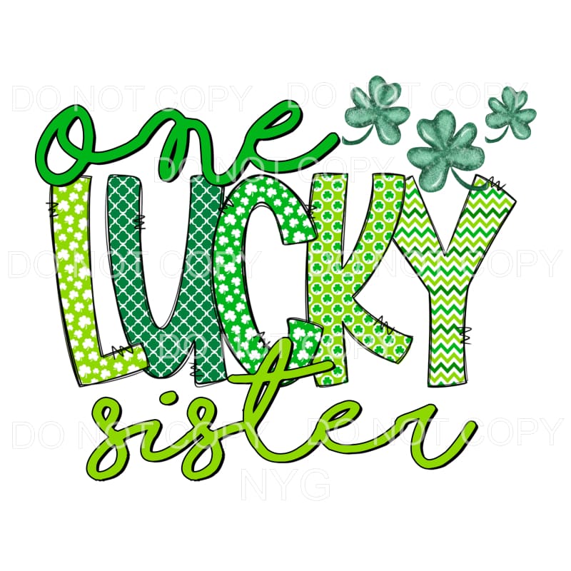 One Lucky Sister Shamrocks Sublimation transfers - Heat