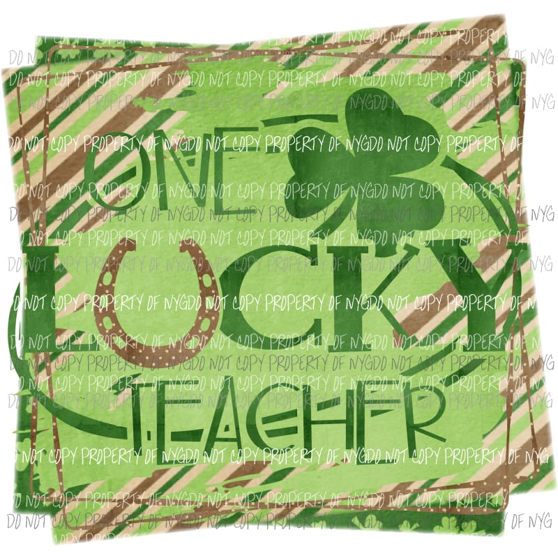 One Lucky Teacher #2 Sublimation transfers Heat Transfer