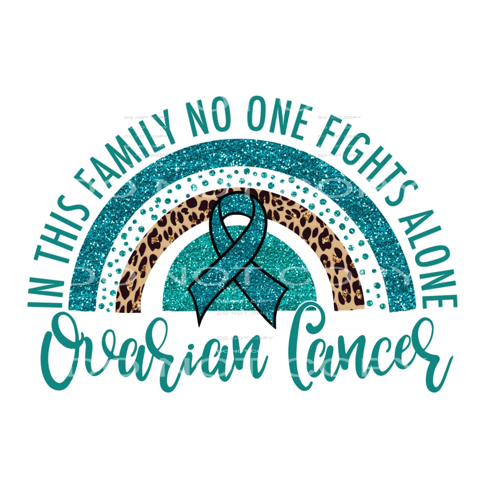 Ovarian Cancer No One Fights Alone Rainbow Sublimation