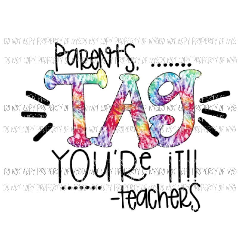 Parents tag youre it Sublimation transfers Heat Transfer