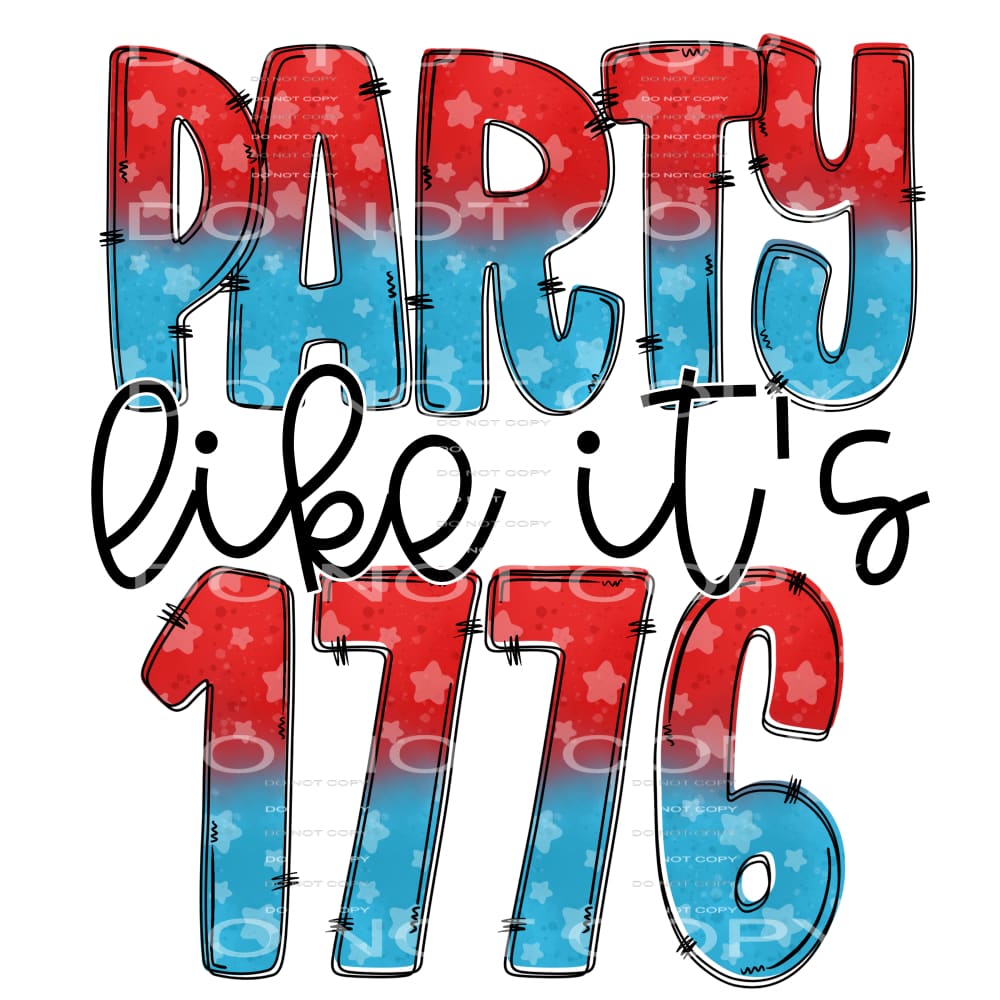 party like it’s 1776 #6640 Sublimation transfers - Heat