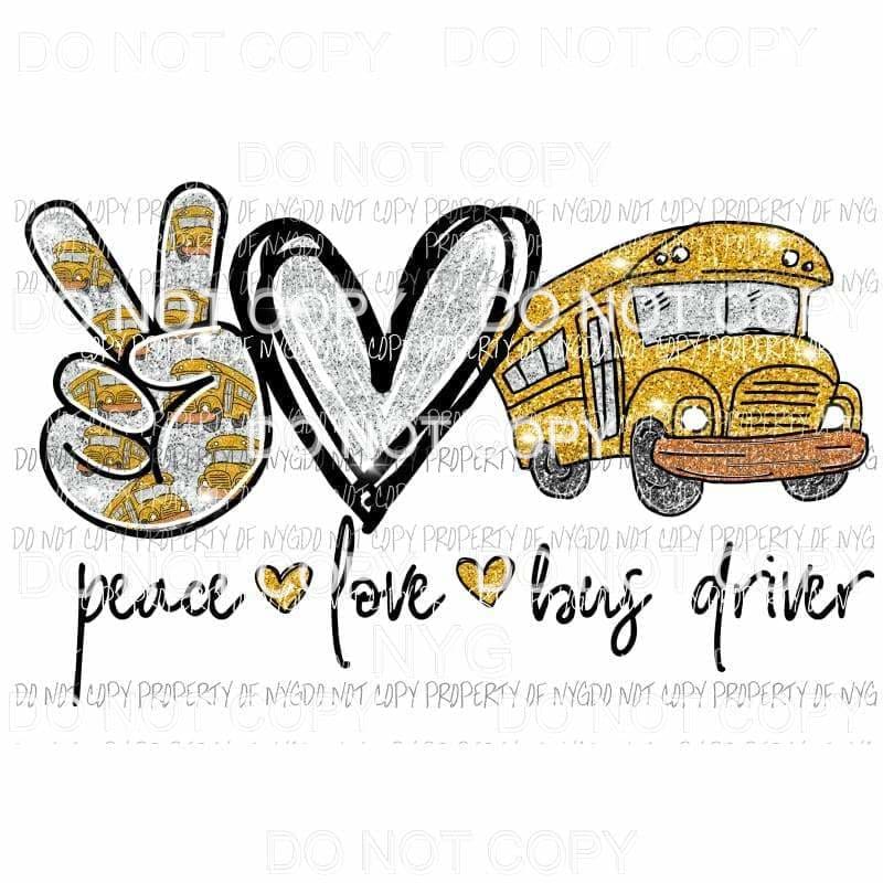 Peace Love Bus Driver Sublimation transfers Heat Transfer