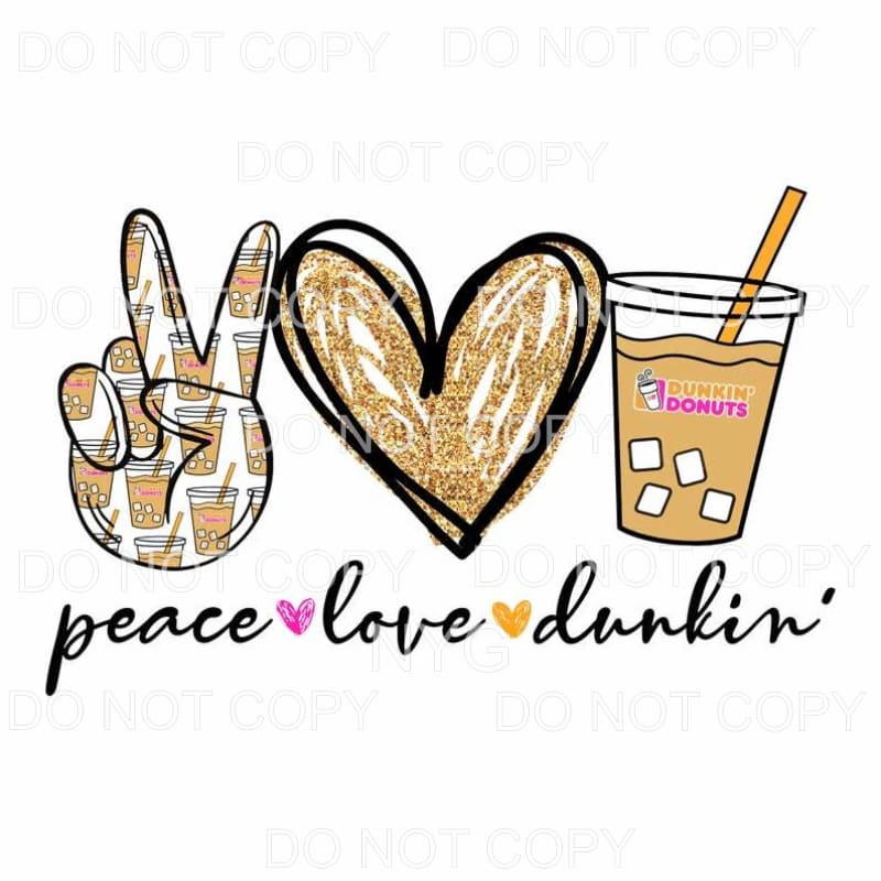 Peace Love Dunkin donuts Sublimation transfers - Heat