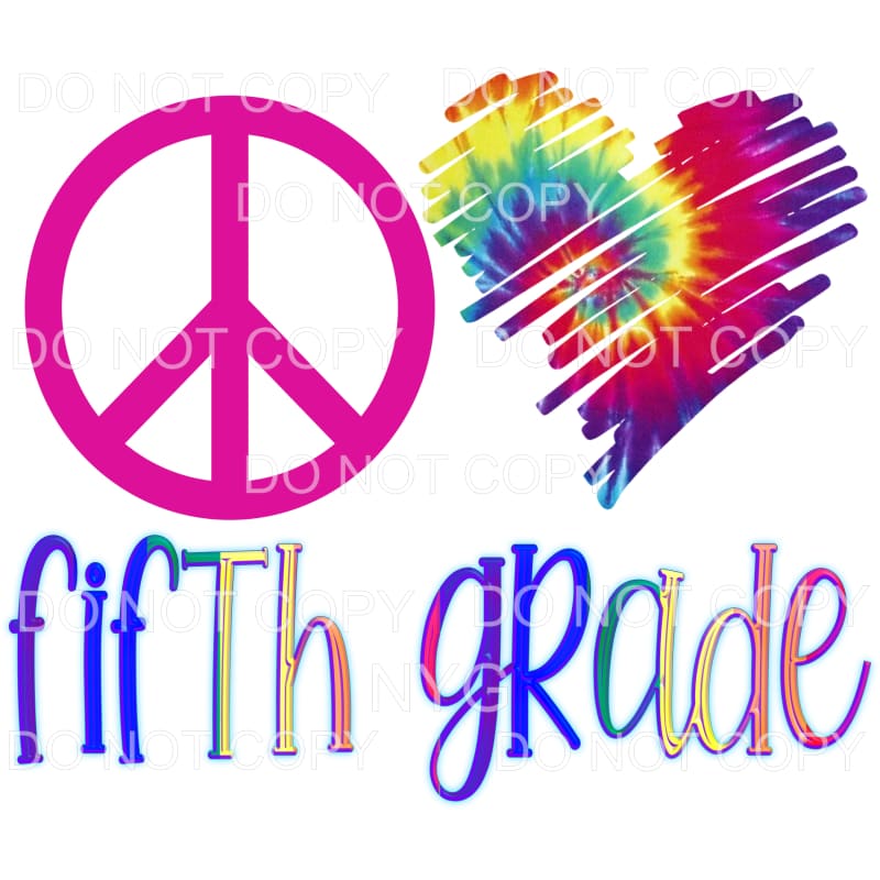 Peace Love Fifth Grade Tie Dye Heart Sublimation transfers -