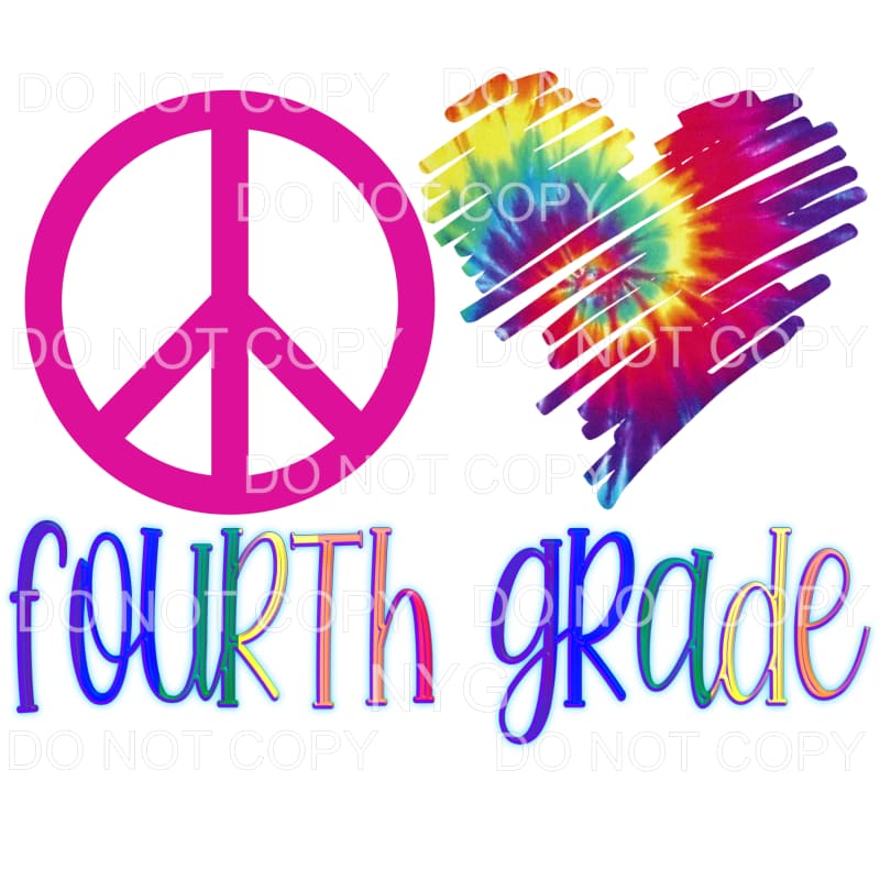 Peace Love Fourth Grade Tie Dye Heart Sublimation transfers