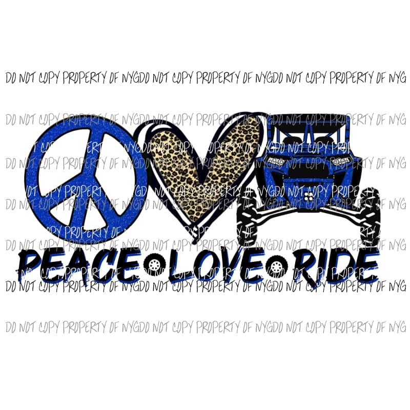 Peace Love Ride # 4 Razor Polaris Sublimation transfers Heat Transfer
