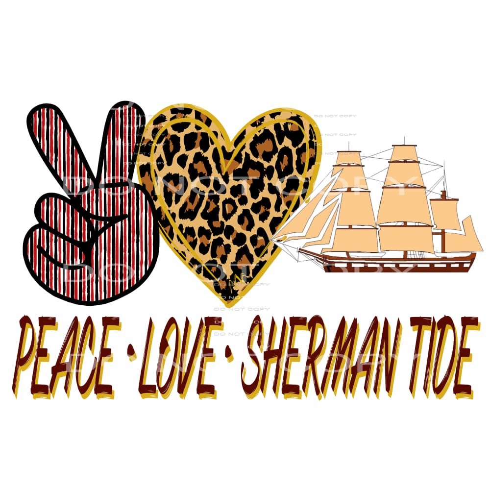 Peace Love Sherman Tide Sublimation transfers - Heat