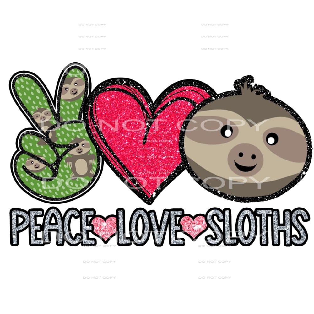 peace love sloths #6275 Sublimation transfers - Heat