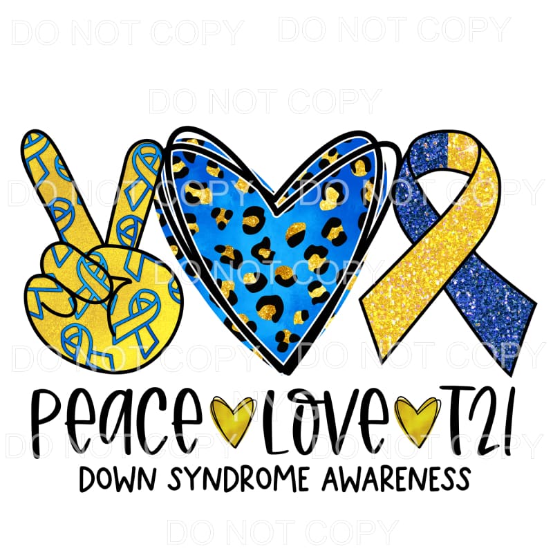 Peace Love T21 Down Syndrome Awareness Leopard Sublimation