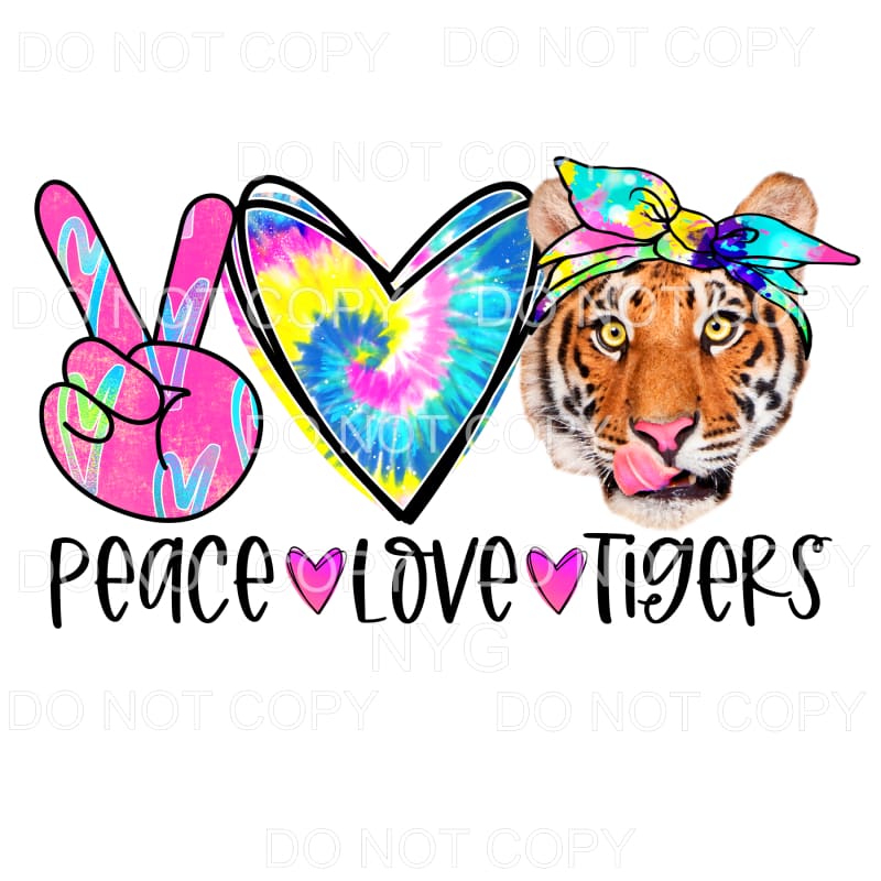 Peace Love Tigers Colorful Tie Dye Sublimation transfers -
