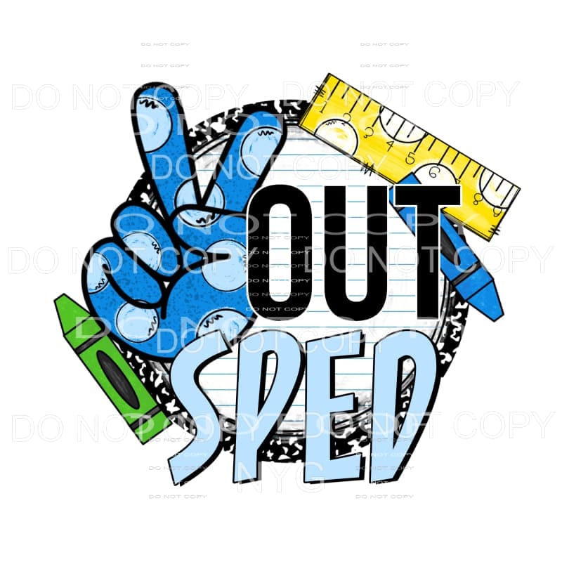 Peace Out SPED School Supplies #2 Sublimation transfers -