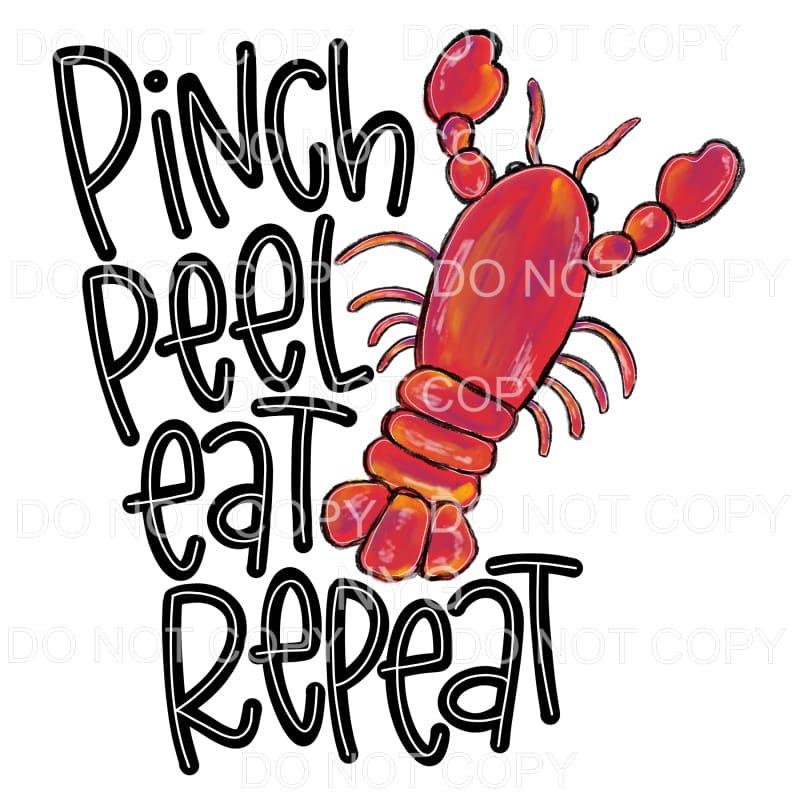 Pinch Peel Eat Repeat Crawfish Sublimation transfers - Heat