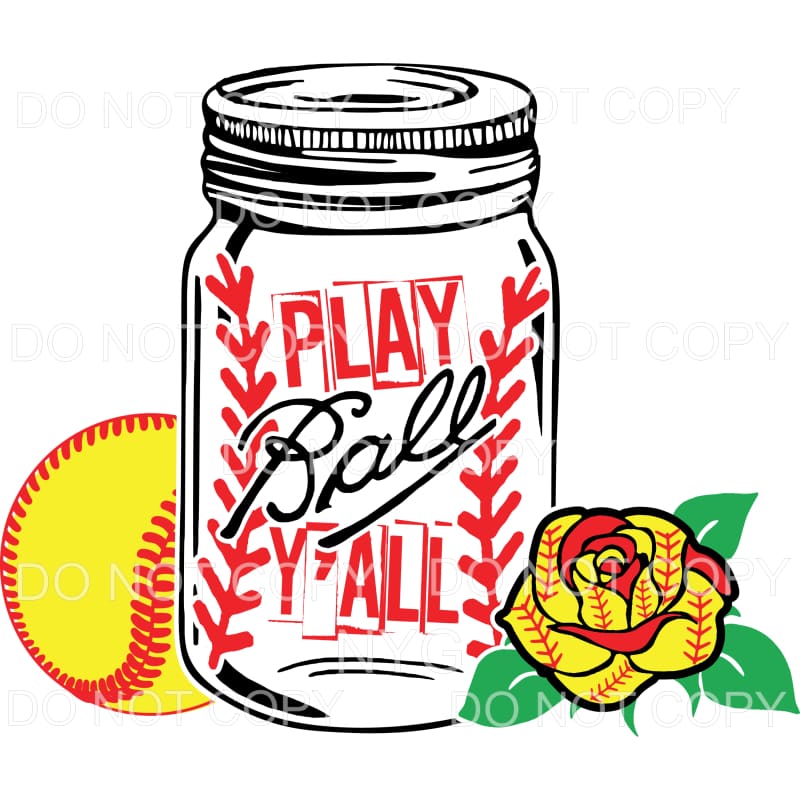 Play Ball Y’all Softball Mason Jar Flower Sublimation