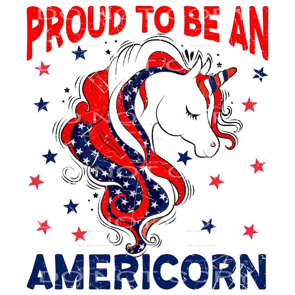 Proud To Be An Americorn #5395 Sublimation transfers - Heat