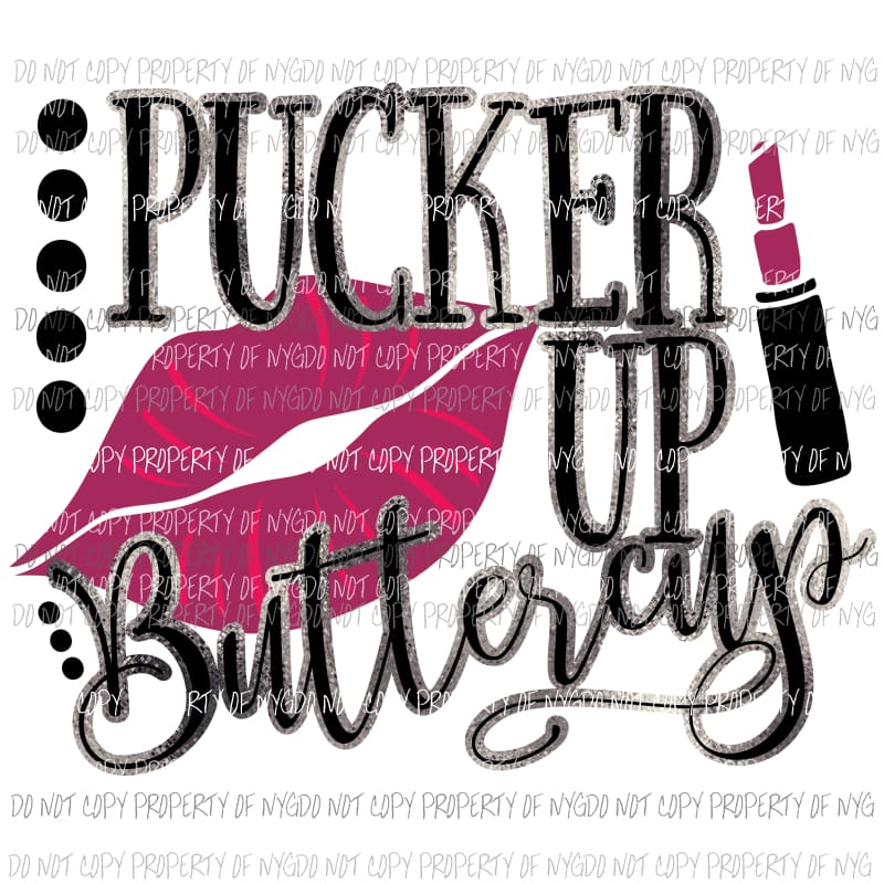 Pucker Up Buttercup lips lipstick Sublimation transfers Heat Transfer