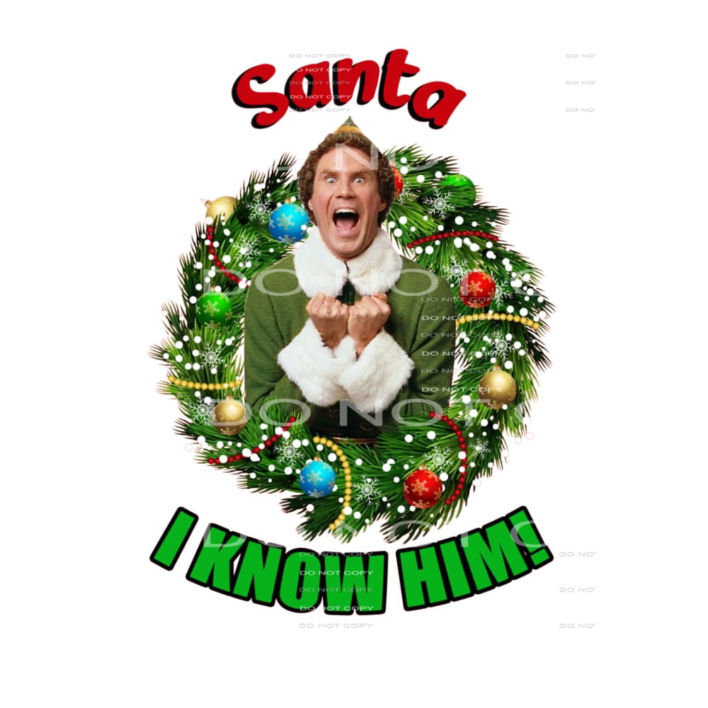 santa I know him #7383 Sublimation transfers - Heat Transfer