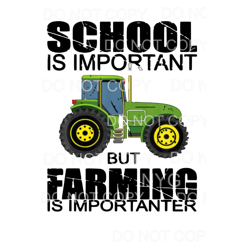 School is Important but Farming is Importanter tractor