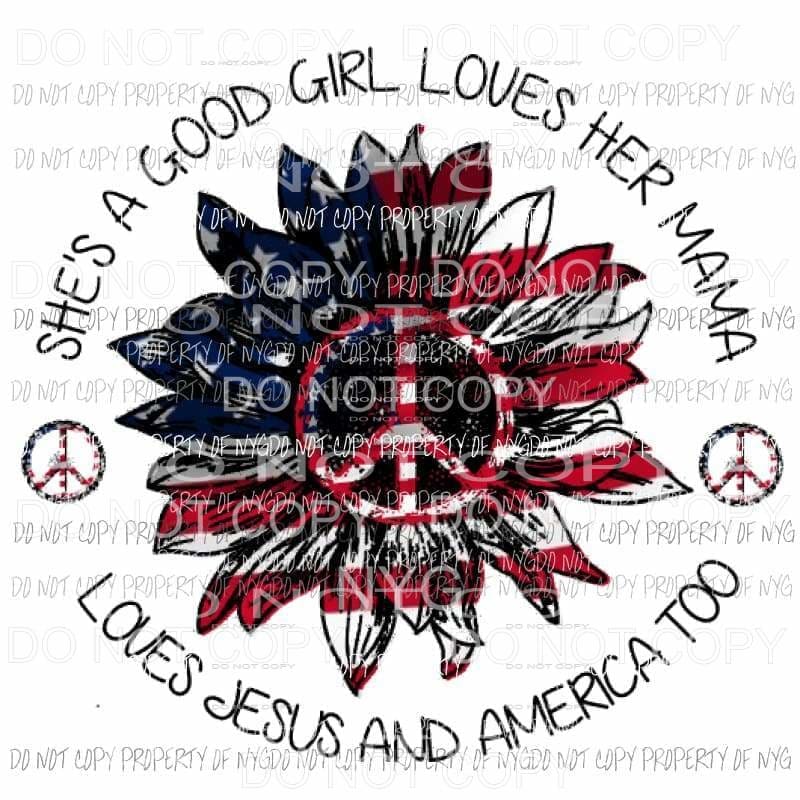She a good girl loves her mama flower flag 2 Sublimation transfers Heat Transfer