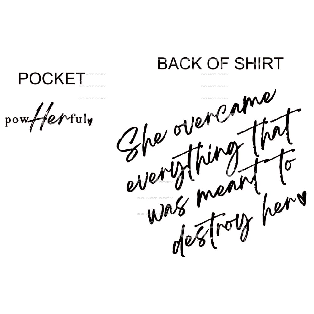 she overcame everything Sublimation transfers - Heat