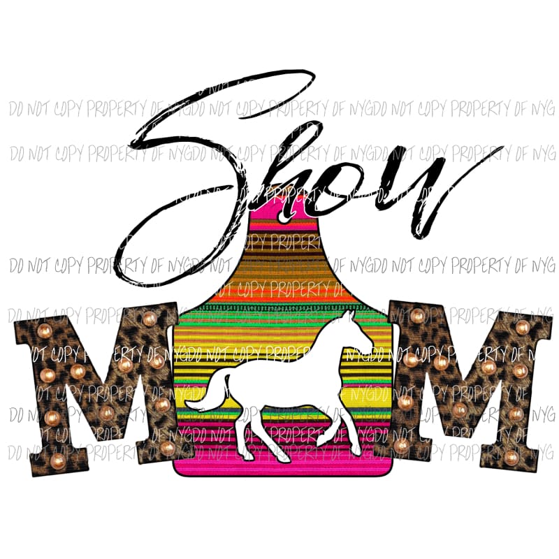 Show Mom #7 serape horse cut out Sublimation transfers Heat Transfer