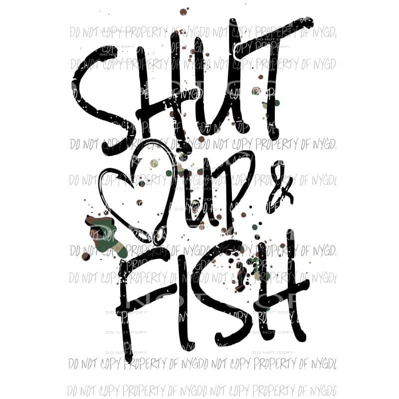 Shut Up & Fish #2 camo Sublimation transfers Heat Transfer